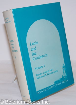 Cat.No: 50361 Lenin and the Comintern, Volume I. Branko Lazitch, Milorad M. Drachkovitch