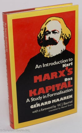 Cat.No: 50491 An introduction to Karl Marx's Das Kapital; a study in formalisation...