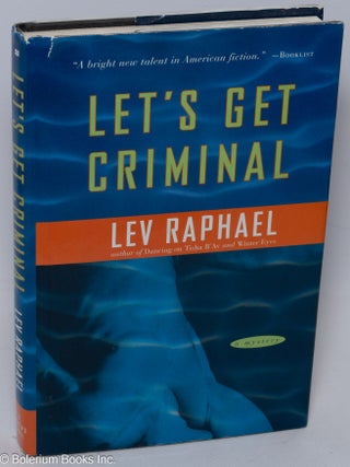 Cat.No: 50580 Let's Get Criminal [a Nick Hoffman Mystery]. Lev Raphael