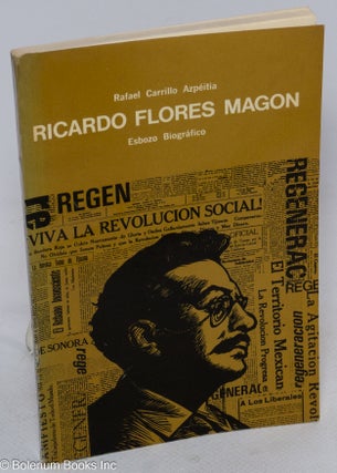 Cat.No: 50594 Ricardo Flores Magón. Ricardo Flores Magón, Rafael Carrillo Azpeitia