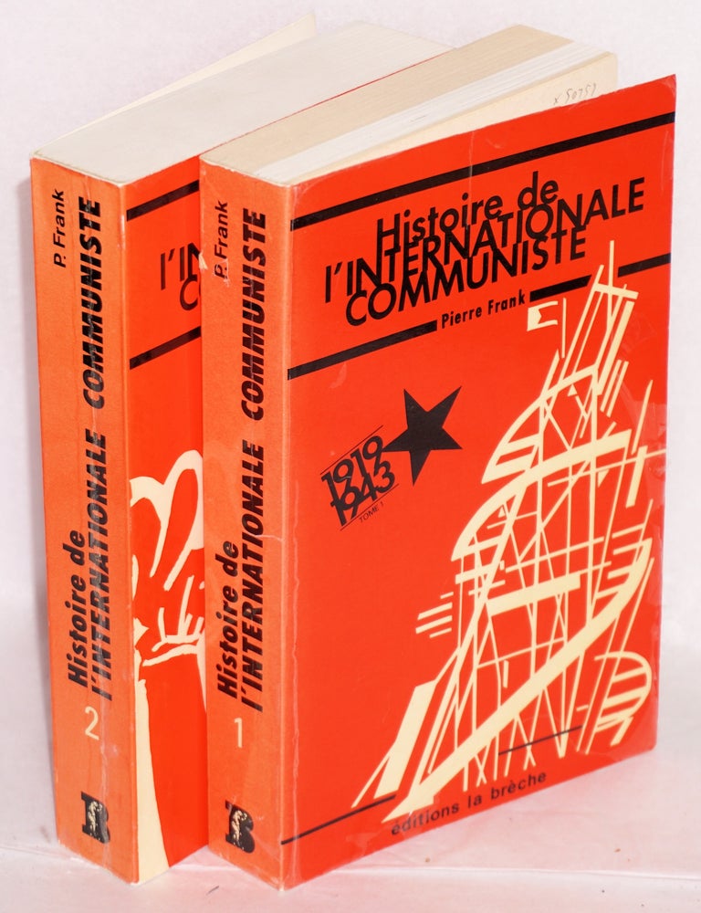 Cat.No: 50759 Histoire de l'Internationale communiste (1919-1943) [two volume set]. Pierre Frank.