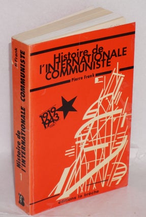Histoire de l'Internationale communiste (1919-1943) [two volume set]