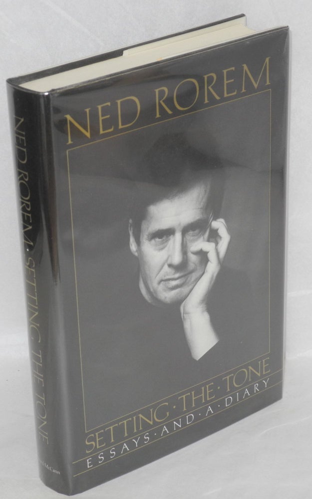 Cat.No: 50839 Setting the tone; essays and a diary. Ned Rorem.