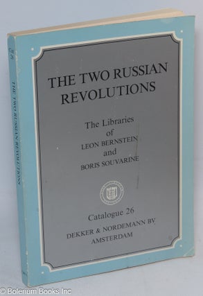 Cat.No: 5100 The two Russian revolutions; the libraries of Leon Bernstein and Boris...