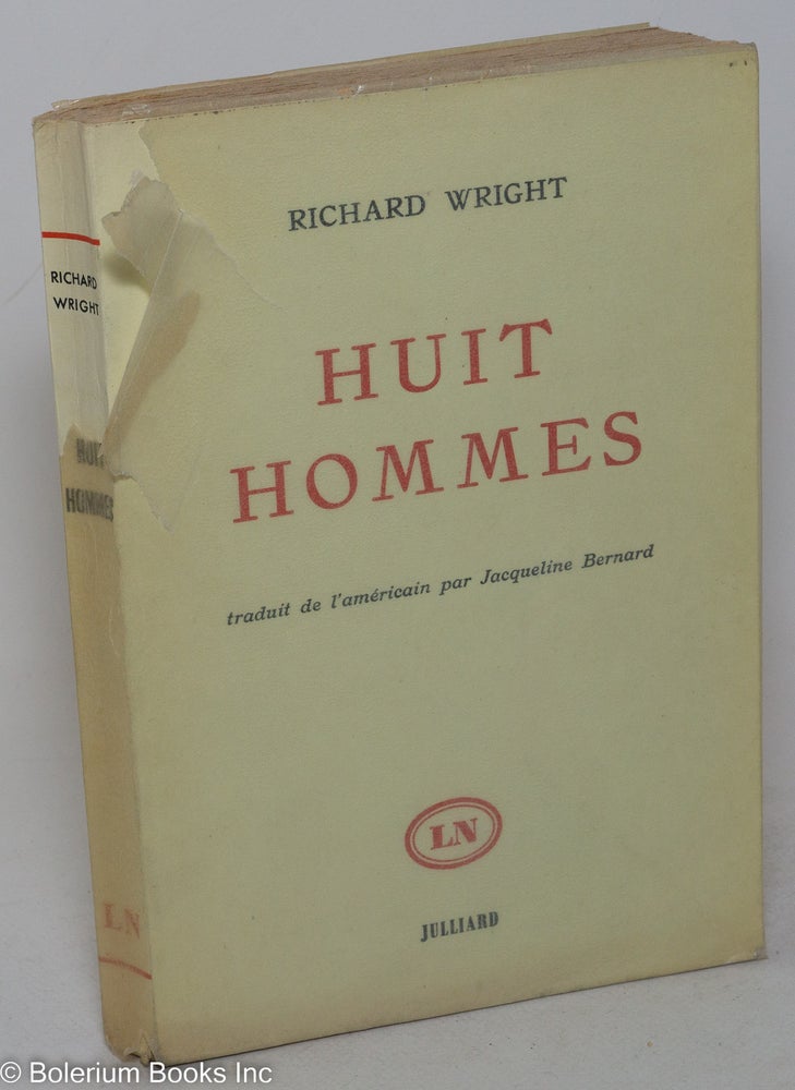 Cat.No: 51324 Huit hommes. Richard Wright, traduit de l'américan par Jacqueline Bernard.