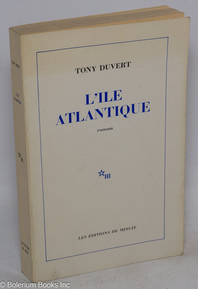 Cat.No: 51449 L' ile Atlantique; roman. Tony Duvert.