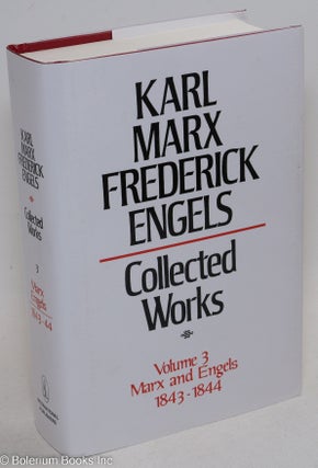 Cat.No: 51596 Marx and Engels. Collected works, vol. 3: 1843 - 44. Karl Marx, Frederick...