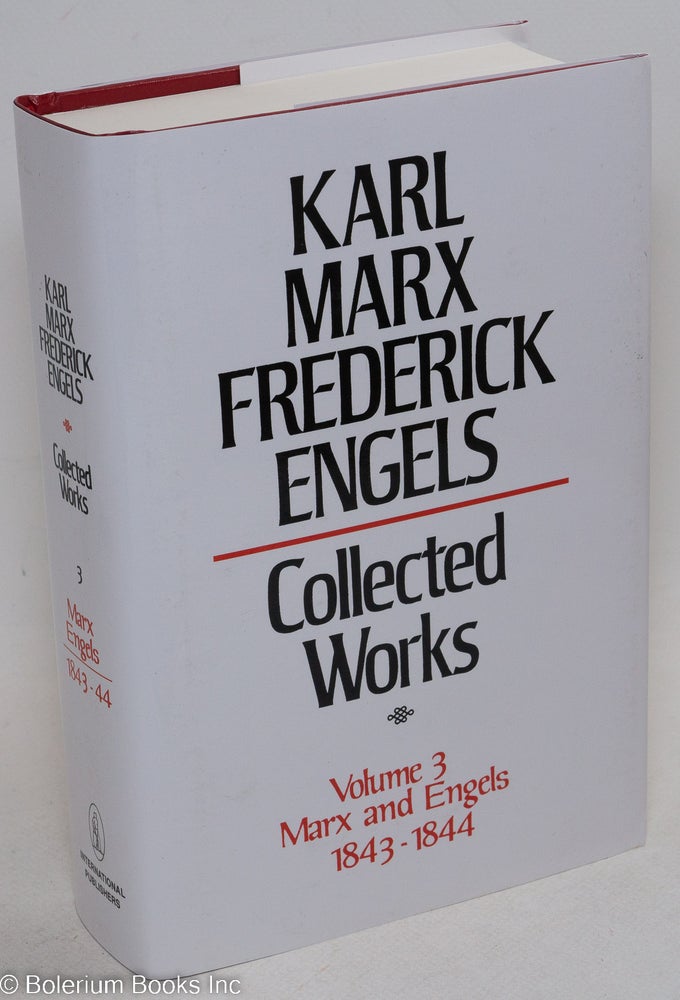 Cat.No: 51596 Marx and Engels. Collected works, vol. 3: 1843 - 44. Karl Marx, Frederick Engels.