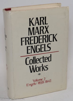 Cat.No: 51602 Frederick Engels. Collected Works, vol 2: 1838 - 42. Karl Marx, Frederick...
