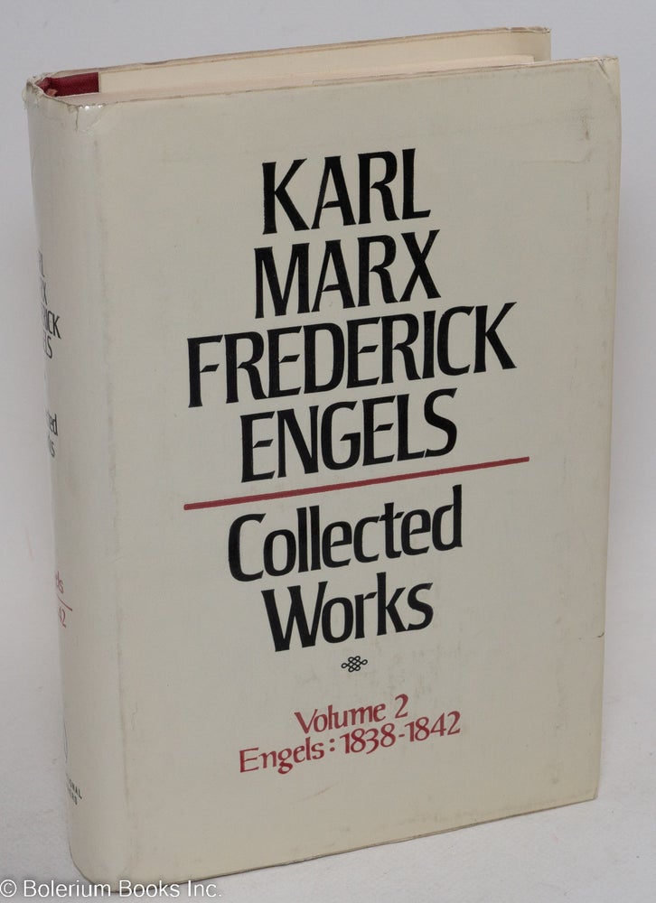 Cat.No: 51602 Frederick Engels. Collected Works, vol 2: 1838 - 42. Karl Marx, Frederick Engels.