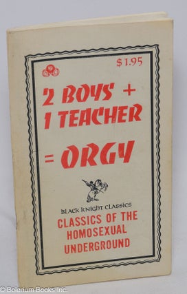 Cat.No: 51746 2 boys + 1 Teacher = Orgy. Anonymous