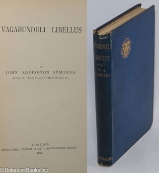 Cat.No: 51879 Vagabunduli libellus. John Addington Symonds