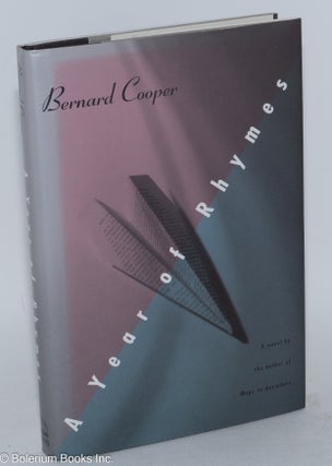 Cat.No: 51978 A Year of Rhymes a novel. Bernard Cooper