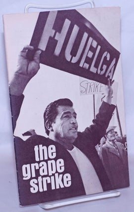 Cat.No: 52008 The Grape Strike [Cover title]. National Advisory Committee on Farm Labor
