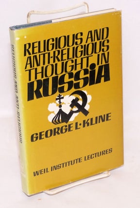 Cat.No: 52211 Religious and anti-religious thought in Russia the Weil lectures. George L....