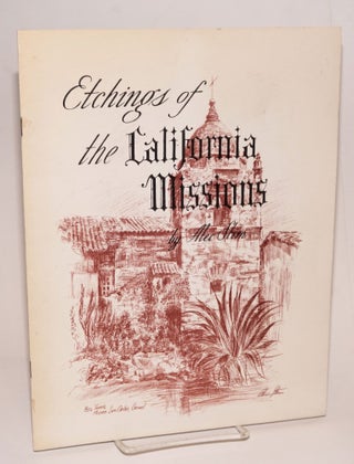 Cat.No: 52361 Etchings of the California Missions. Alec Stern