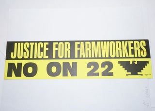 Cat.No: 52377 Justice for farmworkers / No on 22. Bumper sticker