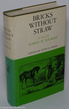 Cat.No: 52390 Bricks without straw edited by Otto H. Olsen. Albion W. Tourgee