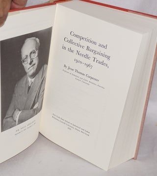 Competition and Collective Bargaining in the Needle Trades, 1910-1967