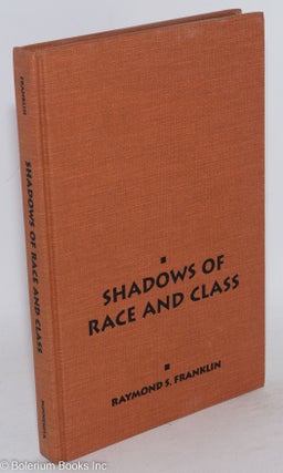 Cat.No: 52403 Shadows of race and class. Raymond Franklin