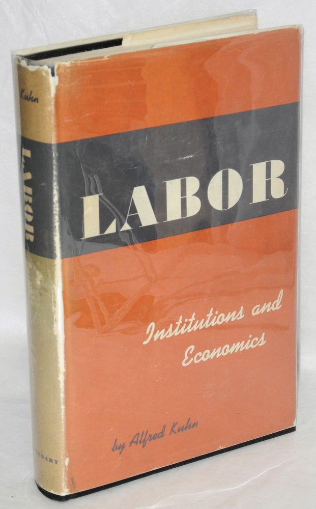 Cat.No: 52460 Labor: institutions and economics. Alfred Kuhn.