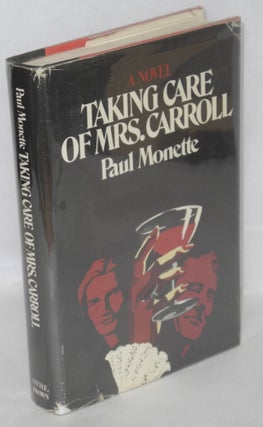 Cat.No: 52595 Taking Care of Mrs. Carroll; a novel. Paul Monette