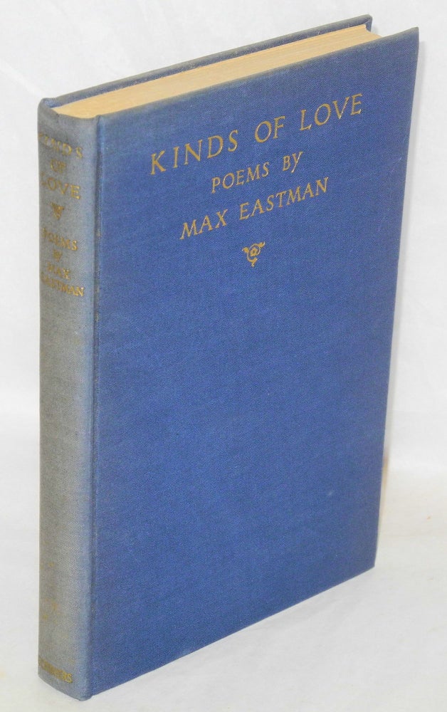Cat.No: 52658 Kinds of love: poems. Max Eastman.