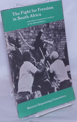 Cat.No: 52792 The fight for freedom in South Africa, and what it means for workers in the...