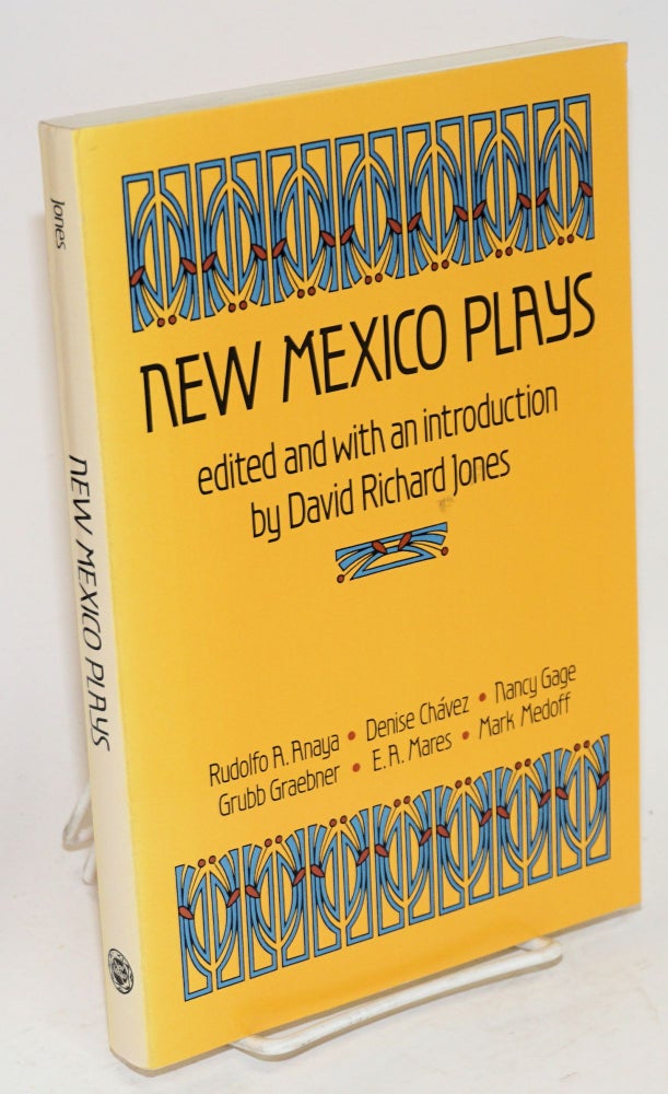 Cat.No: 52918 New Mexico plays. David Richard Jones, Denise Chávez Rudolfo A. Anaya, Mark Medoff et all.