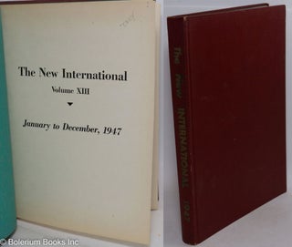 Cat.No: 53024 The New International; a monthly organ of revolutionary Marxism. Volume...