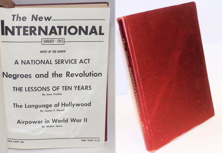 Cat.No: 53033 The New International; a monthly organ of revolutionary Marxism. Volume 11, January 1945 to December 1945. Max Shachtman, ed.