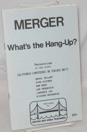Cat.No: 53087 Merger, what's the hang-up? Presentations to the first California...