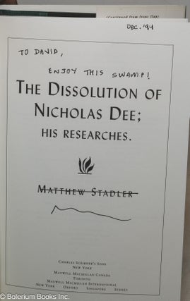 The Dissolution of Nicholas Dee: his researches a novel [signed]