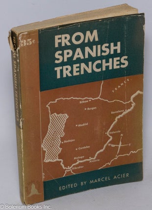 Cat.No: 5317 from Spanish trenches: recent letters from Spain. Marcel Acier, ed