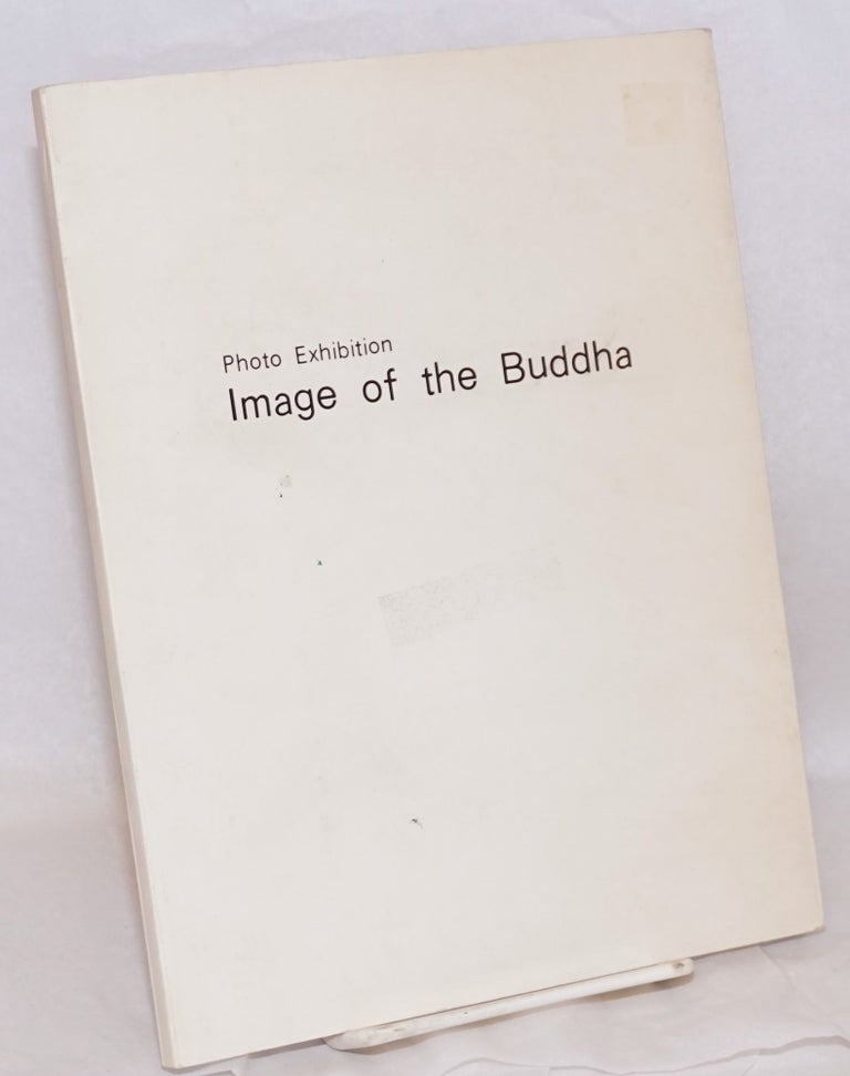 Cat.No: 53315 "Image of the Buddha" photo exhibition. Professor Takeji Iwamiya, photographer.