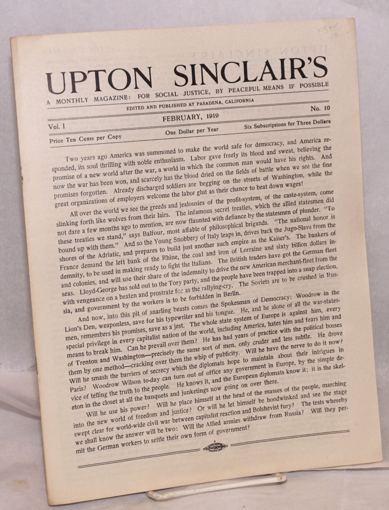Cat.No: 534 Upton Sinclair's: a monthly magazine: for social justice, by peaceful means if possible. Vol. 1, no. 10. February, 1919. Upton Sinclair.