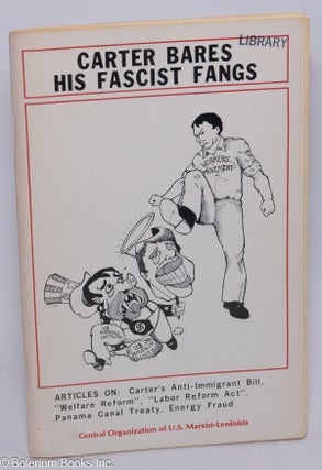 Cat.No: 53438 Carter bares his fascist fangs -- seven articles exposing the growing...
