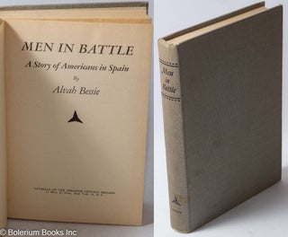 Cat.No: 5347 Men in battle: a story of Americans in Spain. Alvah Bessie