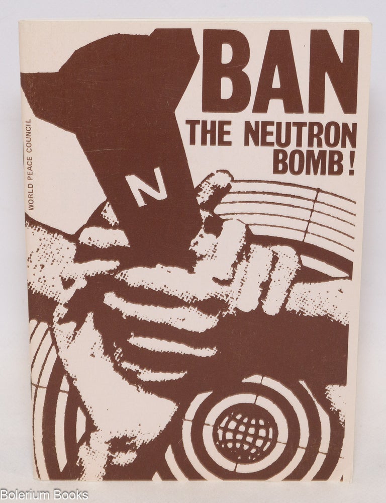 Cat.No: 53491 Ban the neutron bomb!