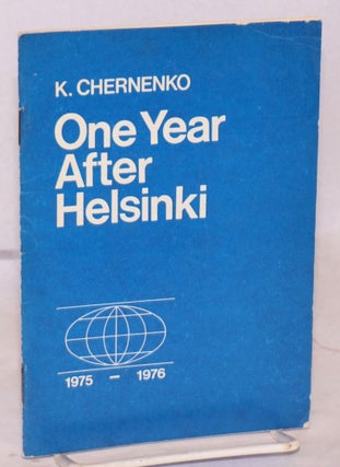 Cat.No: 53659 One year after Helsinki. K. Chernenko