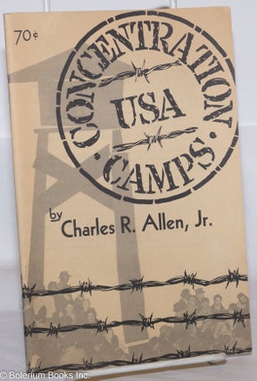 Cat.No: 53691 Concentration Camps U.S.A. Charles R. Allen, Jr