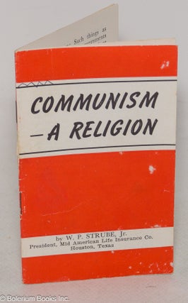 Cat.No: 53735 Communism is a religion. William P. Strube, Jr