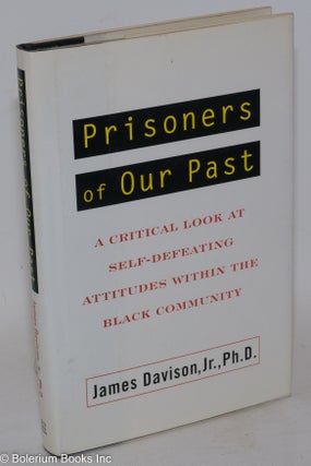 Cat.No: 53736 Prisoners of our past; a critical look at self-defeating attitudes within...