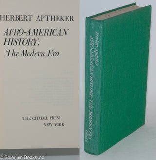 Cat.No: 53744 Afro-American history: the modern era. Herbert Aptheker
