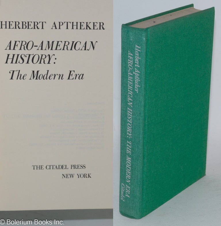Cat.No: 53744 Afro-American history: the modern era. Herbert Aptheker.