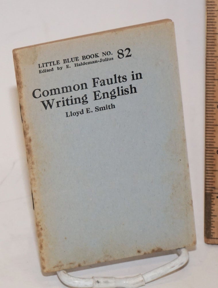 Cat.No: 53801 Common faults in writing English. Lloyd E. Smith.