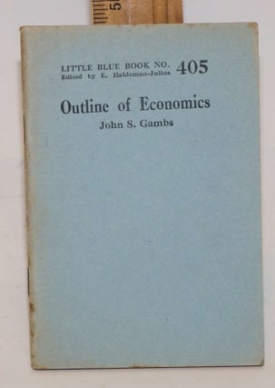 Cat.No: 53808 Outline of economics. John S. Gambs