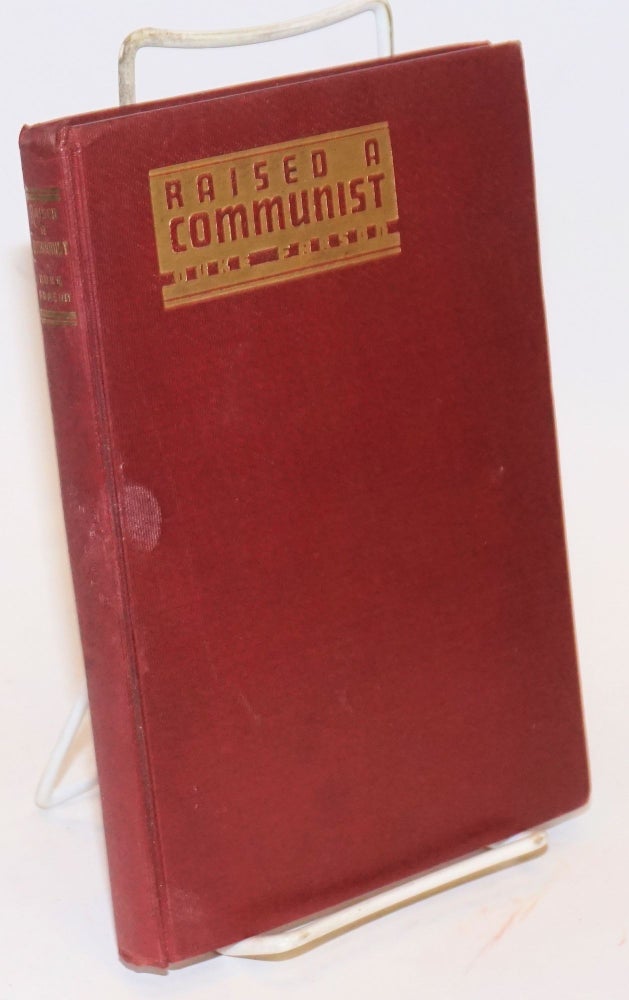 Cat.No: 53996 Raised a Communist; life in a religious commune. Illustrated by the author. Duke Farson.