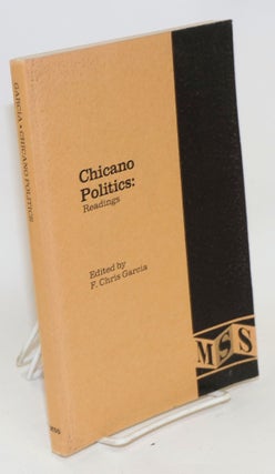 Cat.No: 54010 Chicano politics: readings. F. Chris Garcia, Ralph Guzman Helen Rowan,...