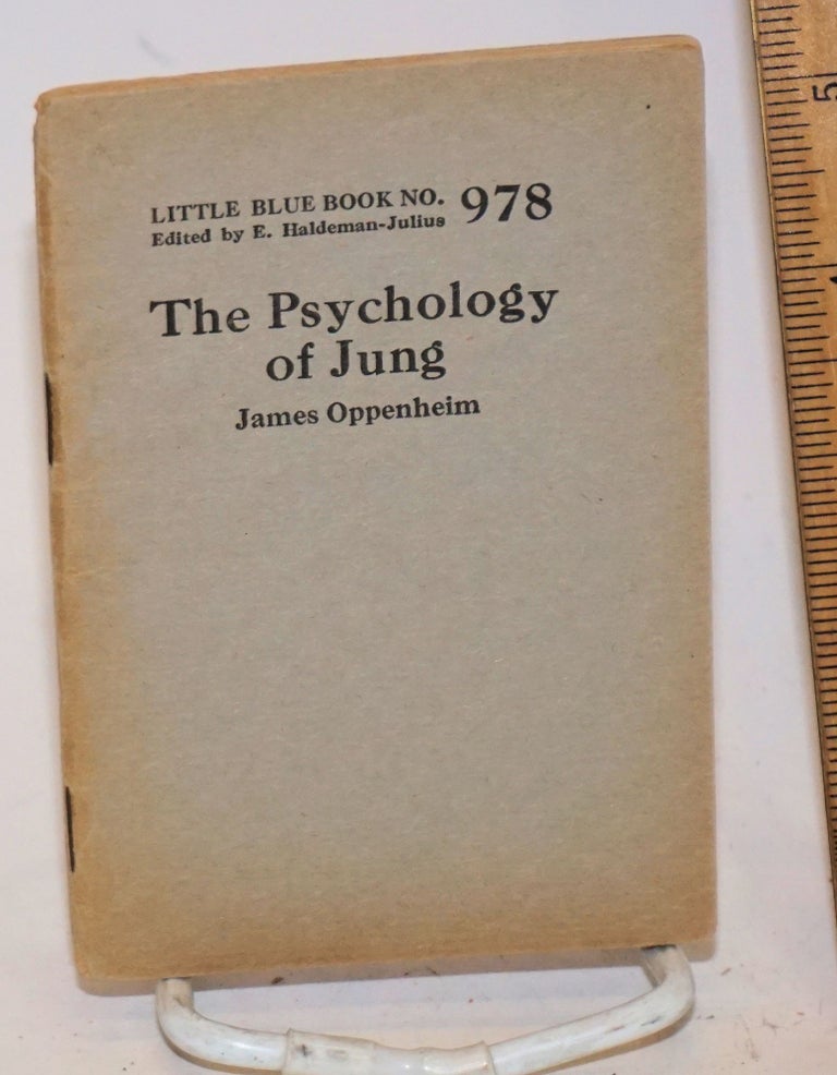 Cat.No: 54030 The psychology of Jung. James Oppenheim.